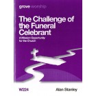 Grove Worship - W224 The Challenge Of The Funeral Celebrant :A Mission Opportunity For The Church By Alan Stanley
